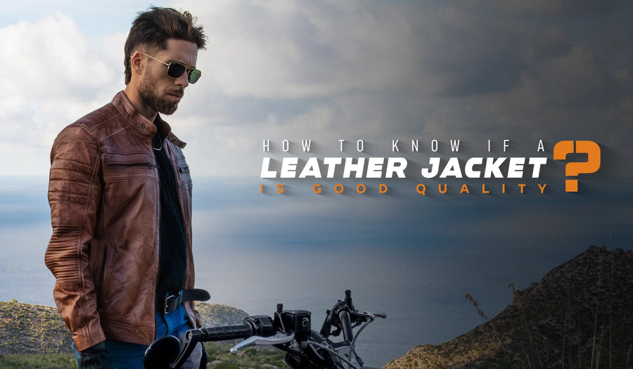 How to Know If a Leather Jacket Is Good Quality?